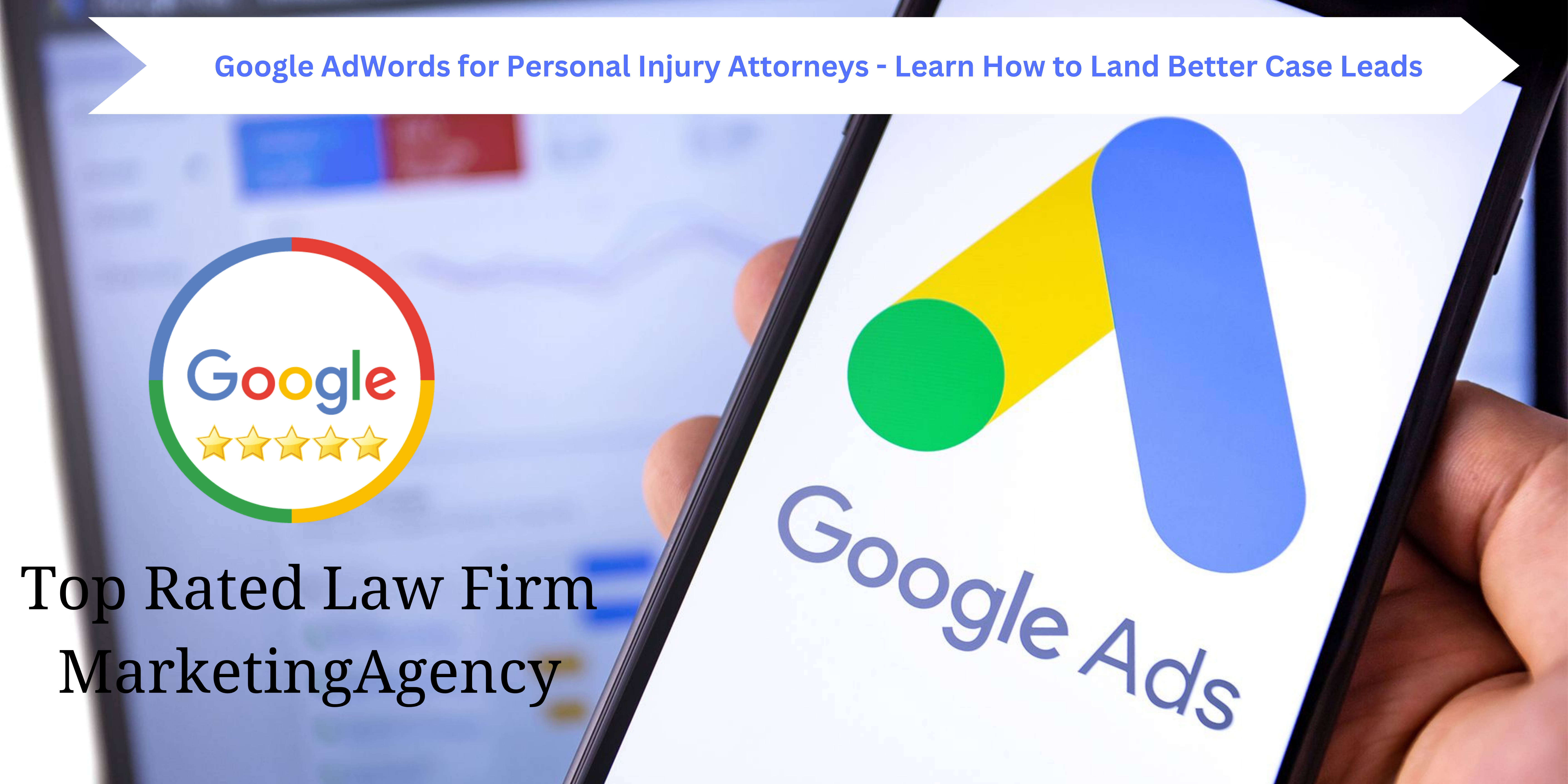 Google AdWords for Personal Injury Attorneys