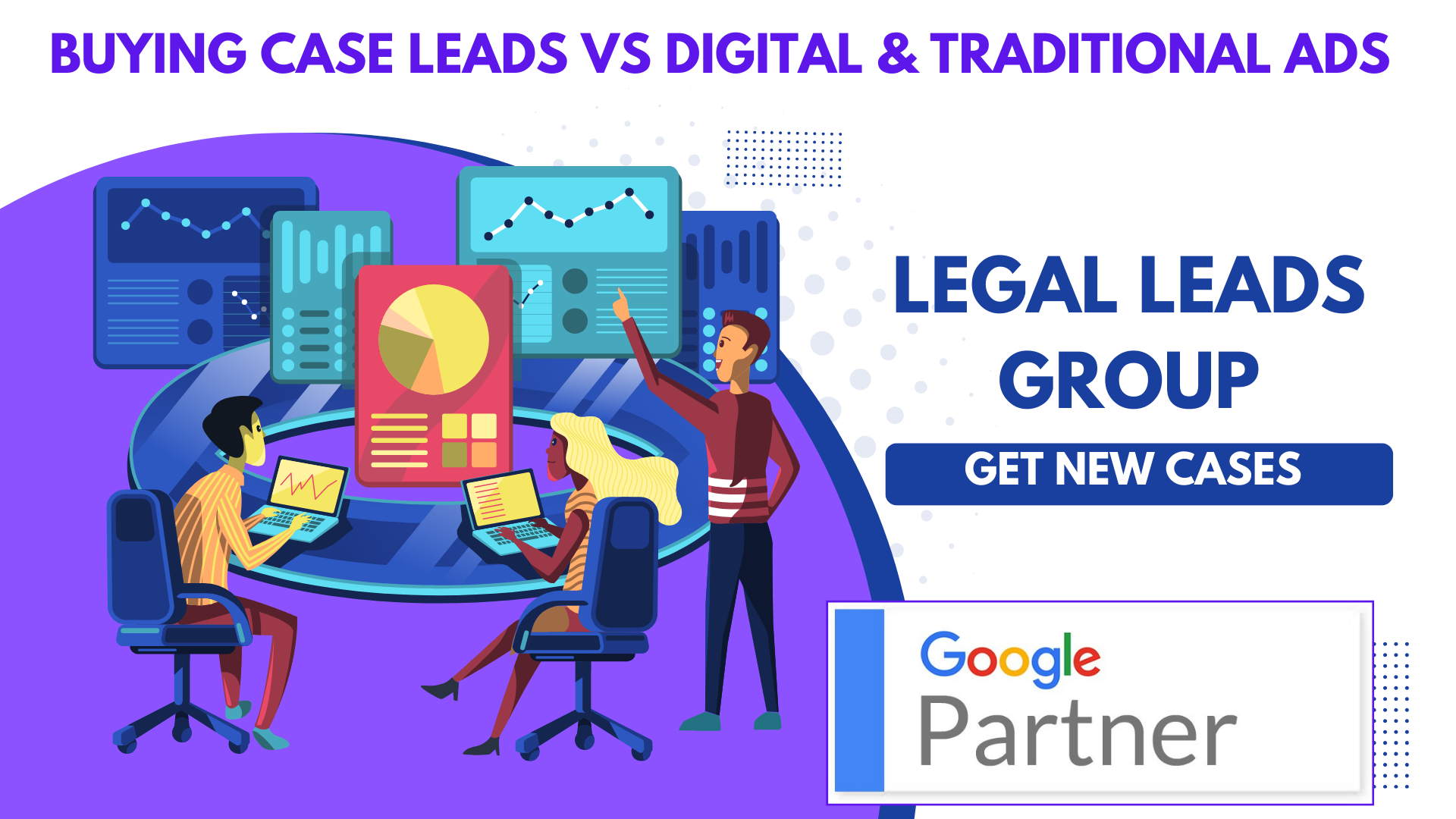 Buying Case Leads Versus Digital Marketing and Traditional Advertising for Law Firms