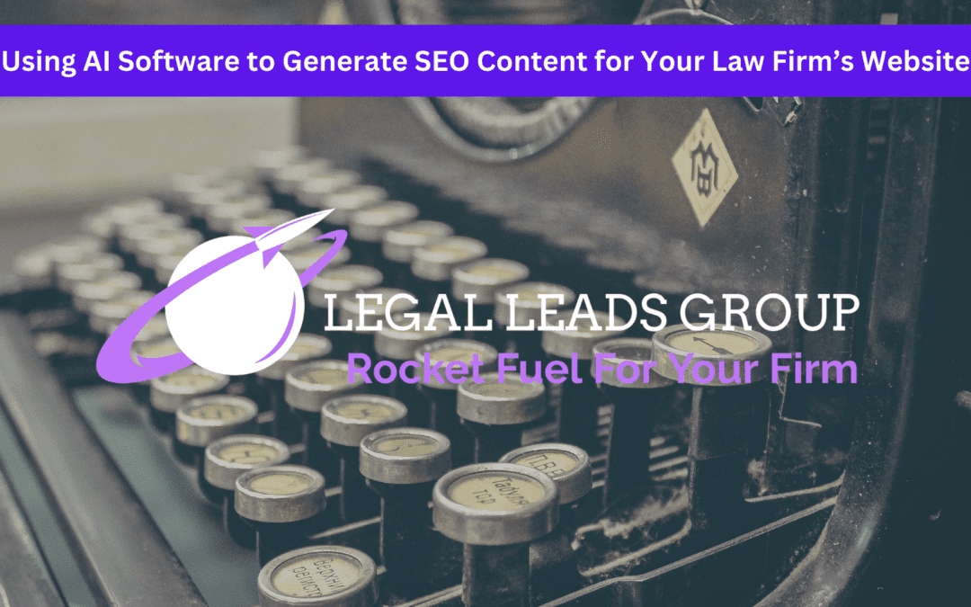 Pros and Cons of Using AI Software to Generate SEO Content for Your Law Firm’s Website