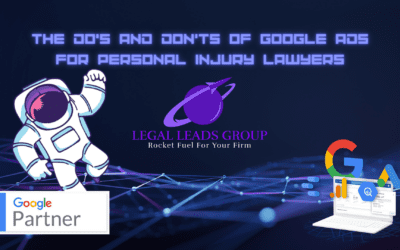 The Do’s and Don’ts of Google Ads for Personal Injury Lawyers