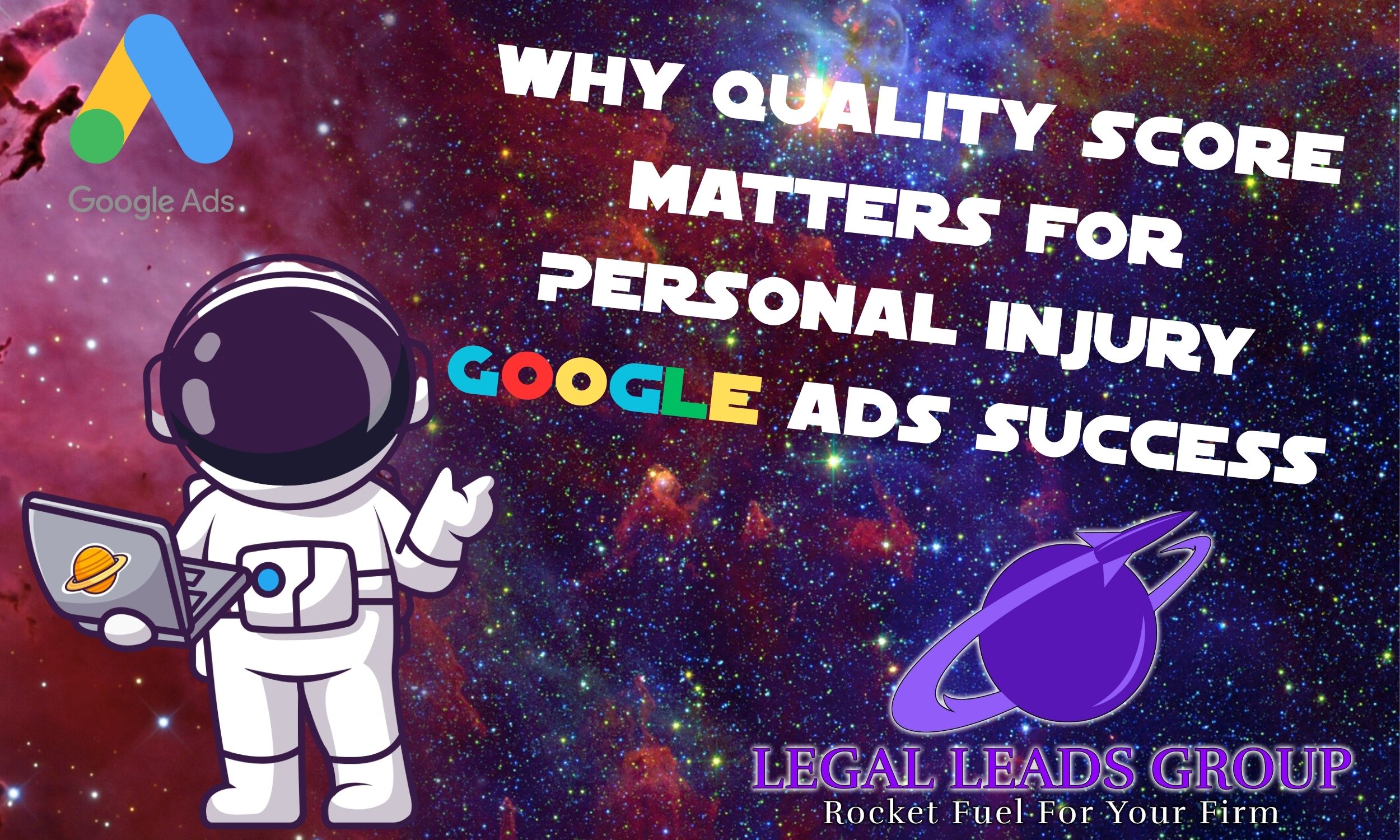 Why Quality Score Matters For Personal Injury Google Ads Success