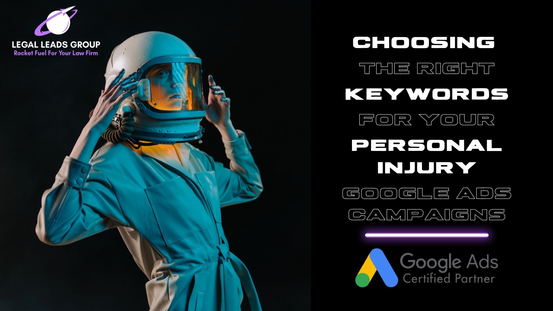 Choosing The Right Keywords for Your Personal Injury Attorney Google Ads Campaigns