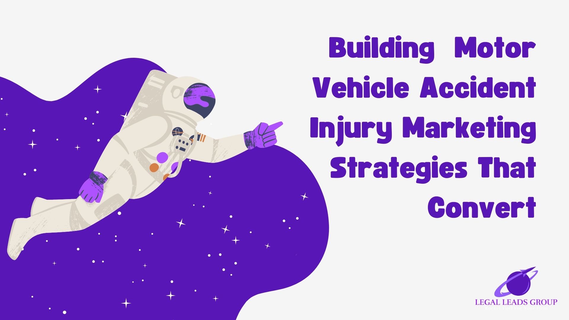 Building a Motor Vehicle Accident Injury Marketing Strategy That Converts
