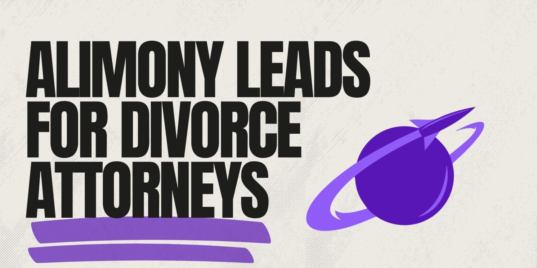 Alimony Leads for Divorce Attorneys Img