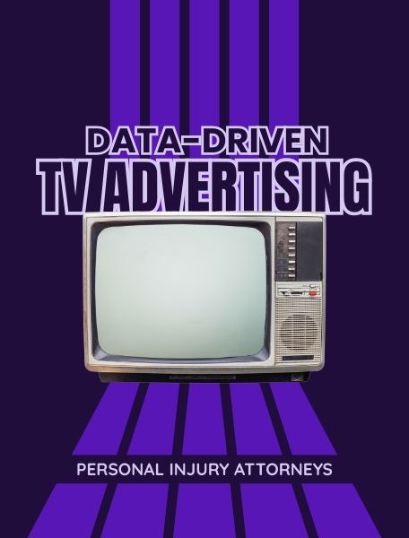 Data-Driven TV Advertising for Personal Injury Attorneys Focused on Real Results Img