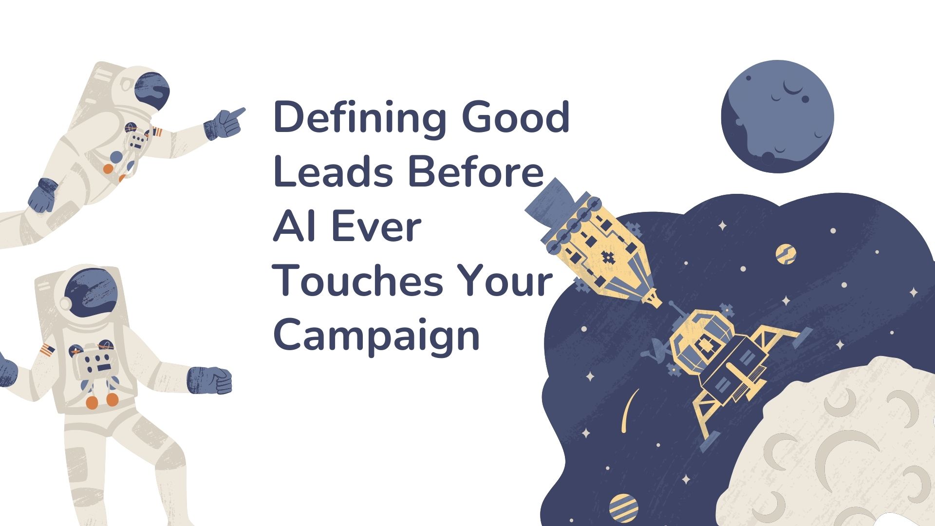 Defining Good Leads Before AI Ever Touches Your Campaign