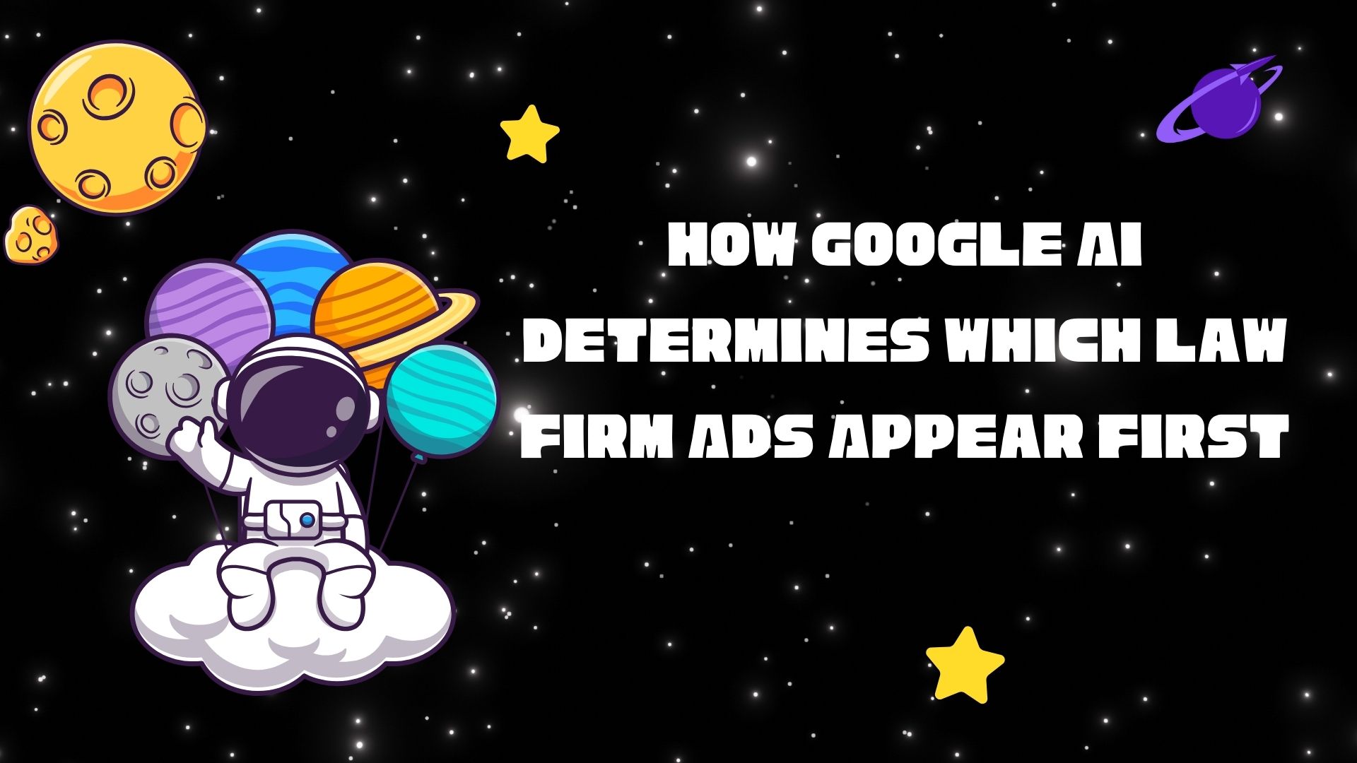 How Google AI Determines Which Law Firm Ads Appear First
