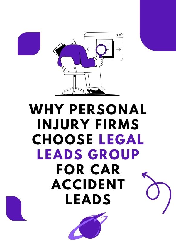 Why Personal Injury Firms Choose Legal Leads Group for Car Accident Leads Img