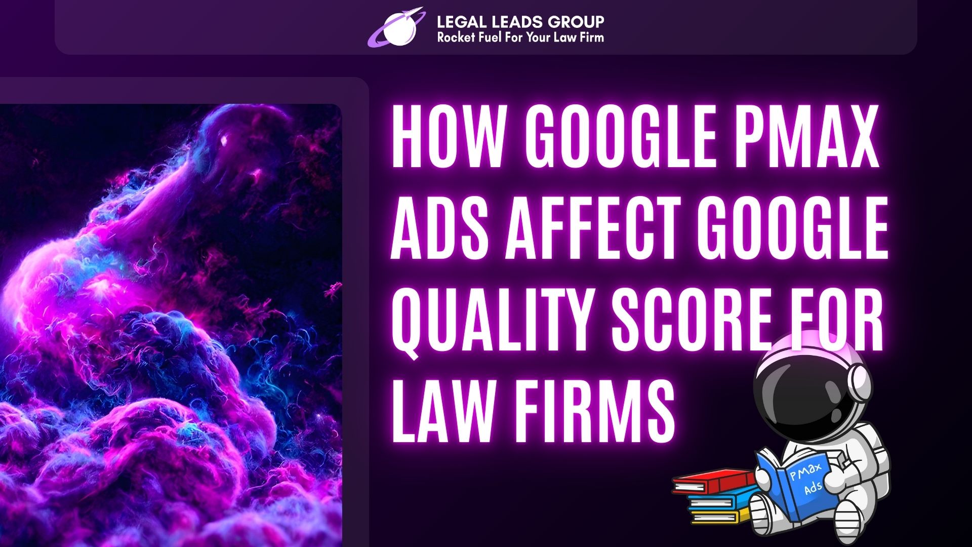 How Google PMax Ads Affect Google Quality Score For Law Firms