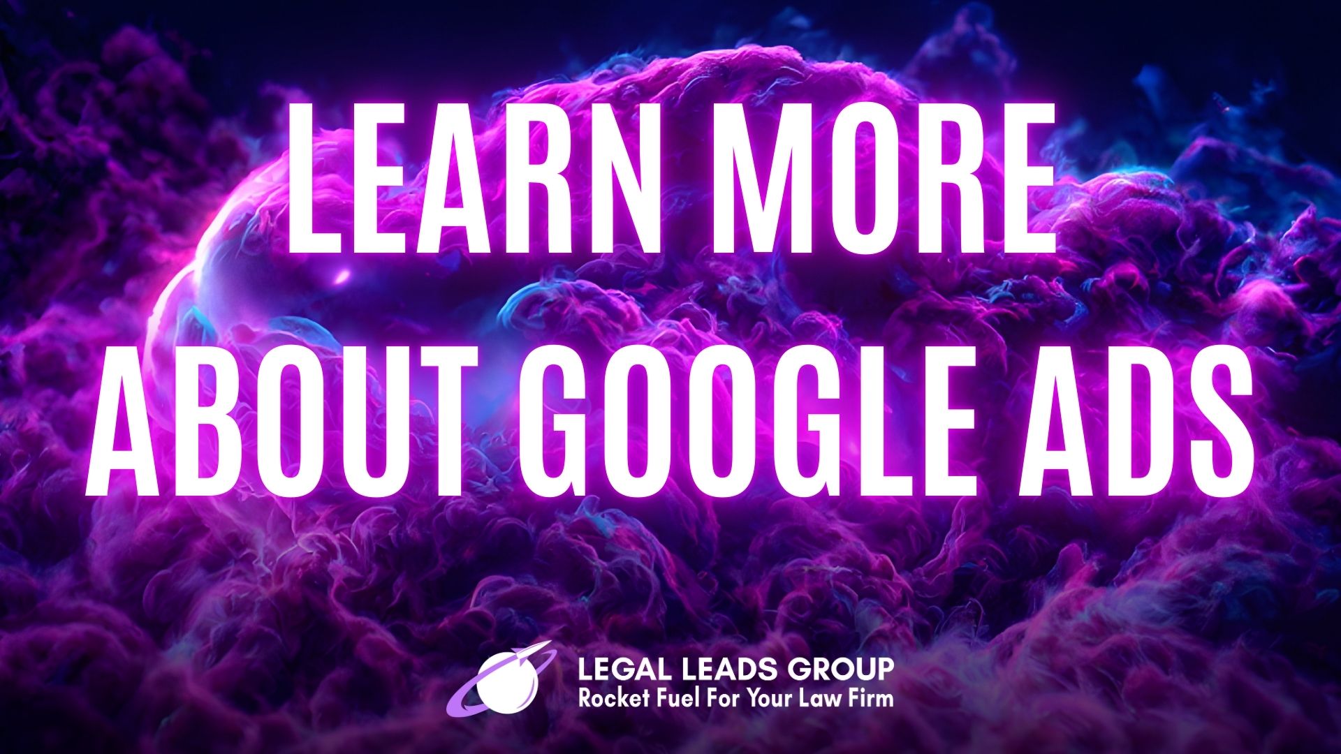 Learn More About Google Ads for Lawyers by Calling Legal Leads Group Today