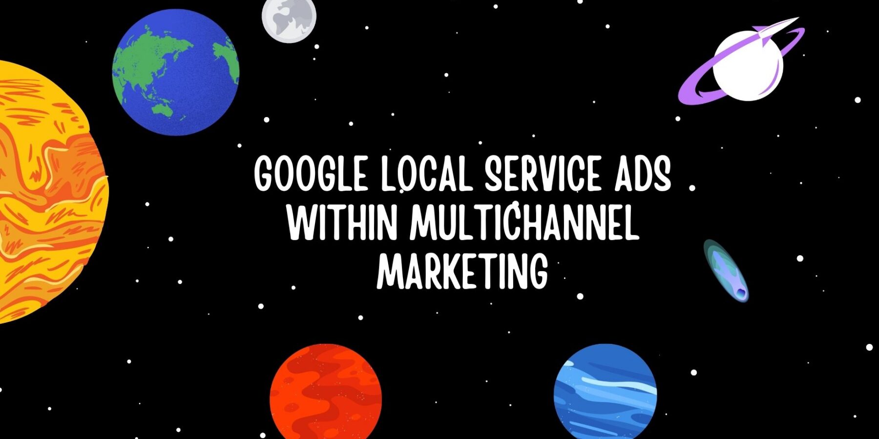 Google Local Service Ads Within Multichannel Marketing for Attorneys At Legal Leads Group