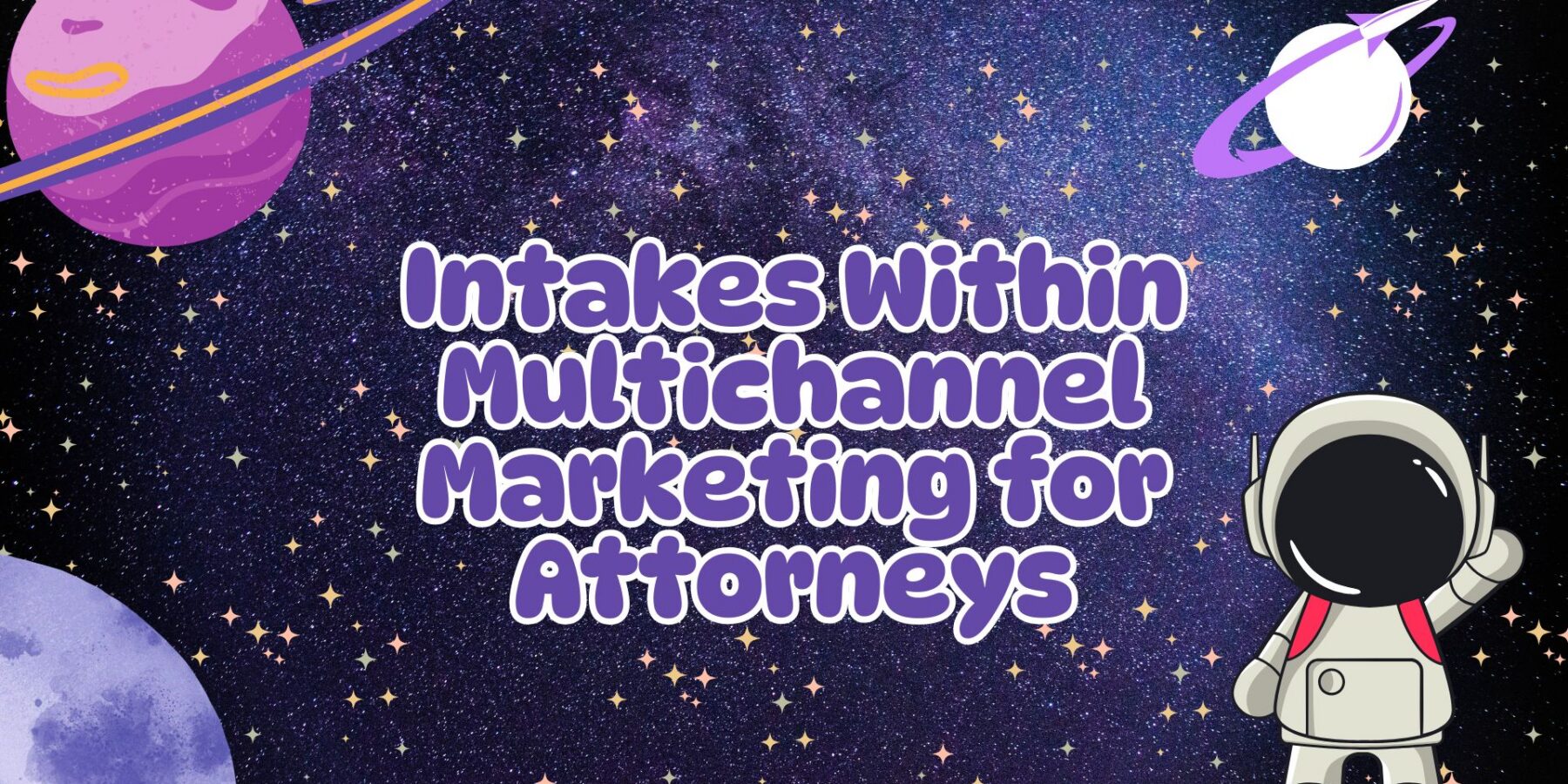 Intakes Within Multichannel Marketing for Attorneys at Legal Leads Group
