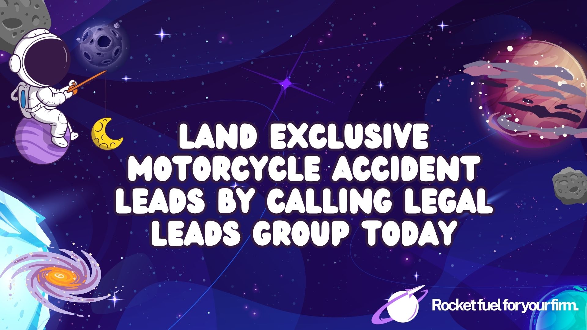 Land Exclusive Motorcycle Accident Leads by Calling Legal Leads Group Now