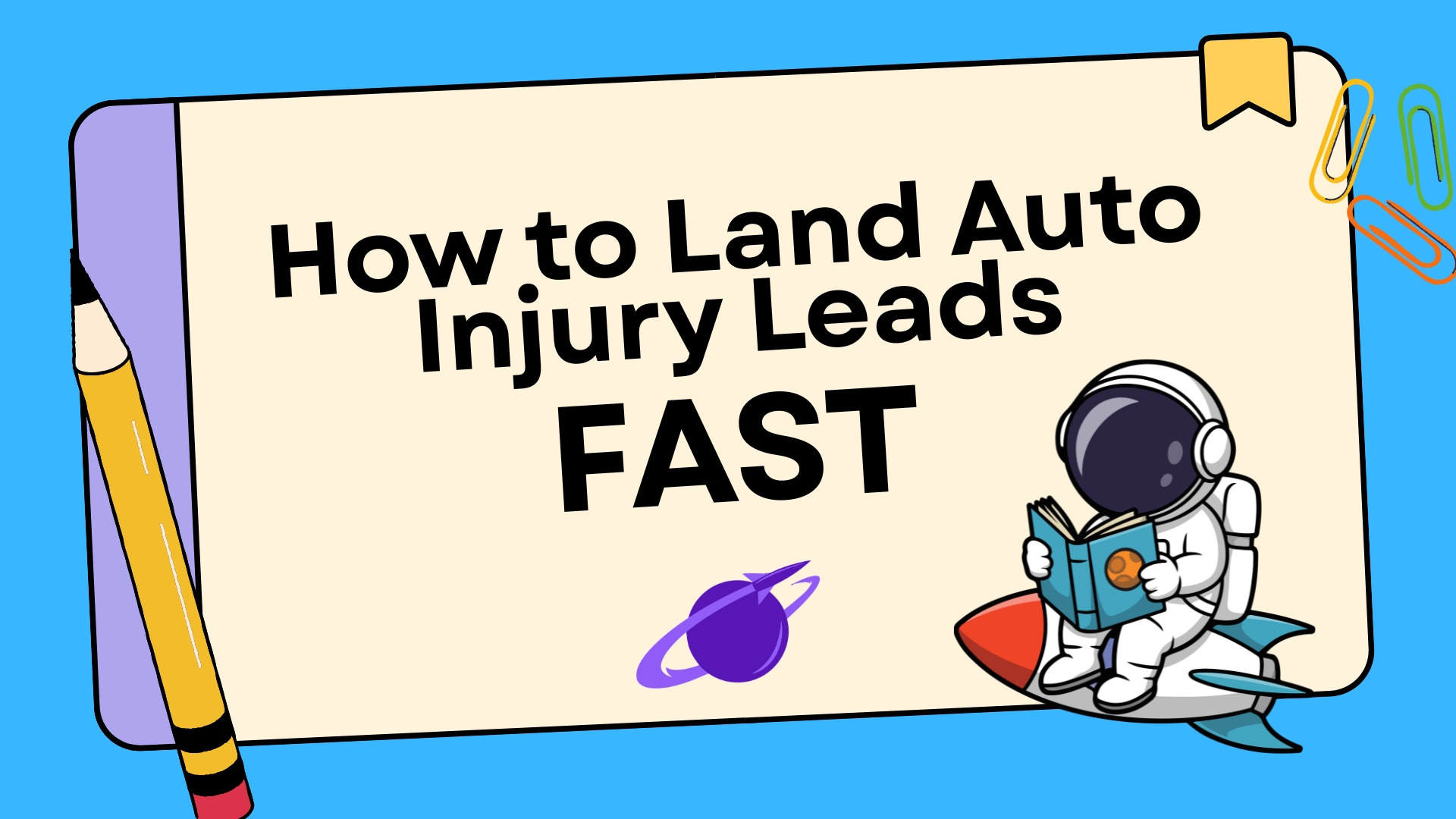 Quick and Aggressive Ways to Land Auto Accident Injury Leads