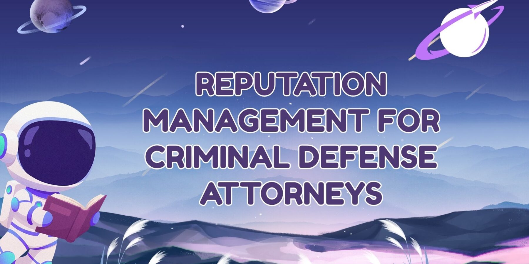 Reputation Management for Criminal Defense Attorneys at LLG