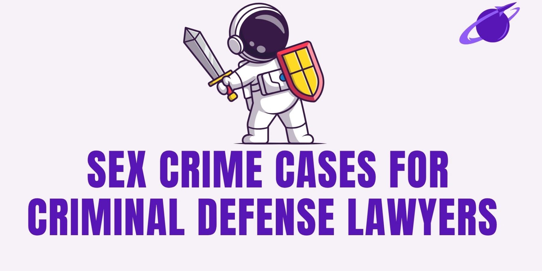 Sex Crime Cases for Criminal Defense Lawyers Near Me