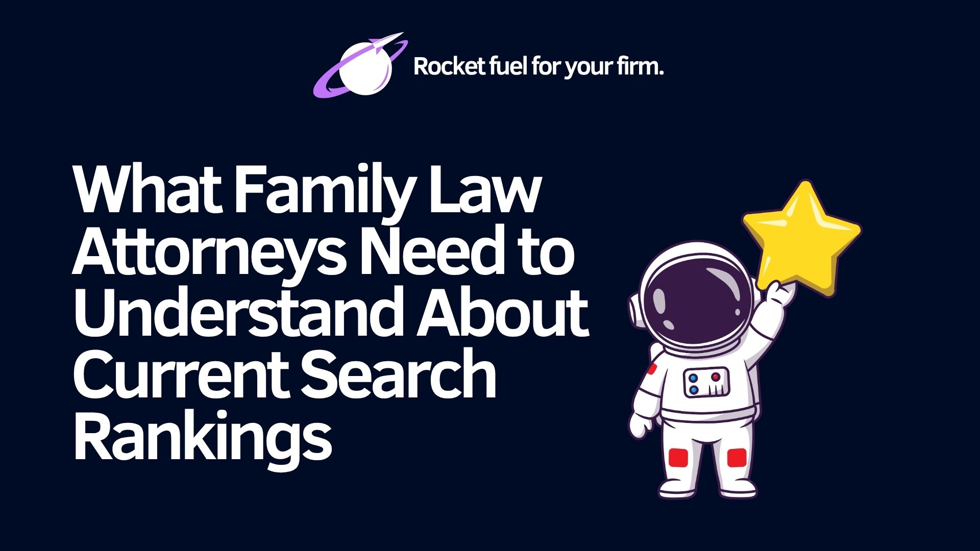 What Family Law Attorneys Need to Understand About Current Search Rankings Image