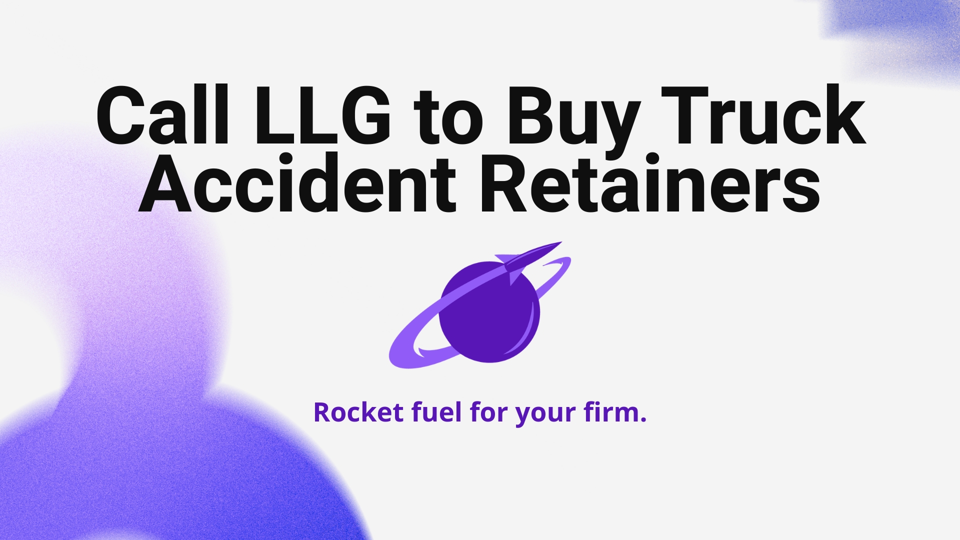Call Legal Leads Group to Buy Signed Truck Accident Retainers Today