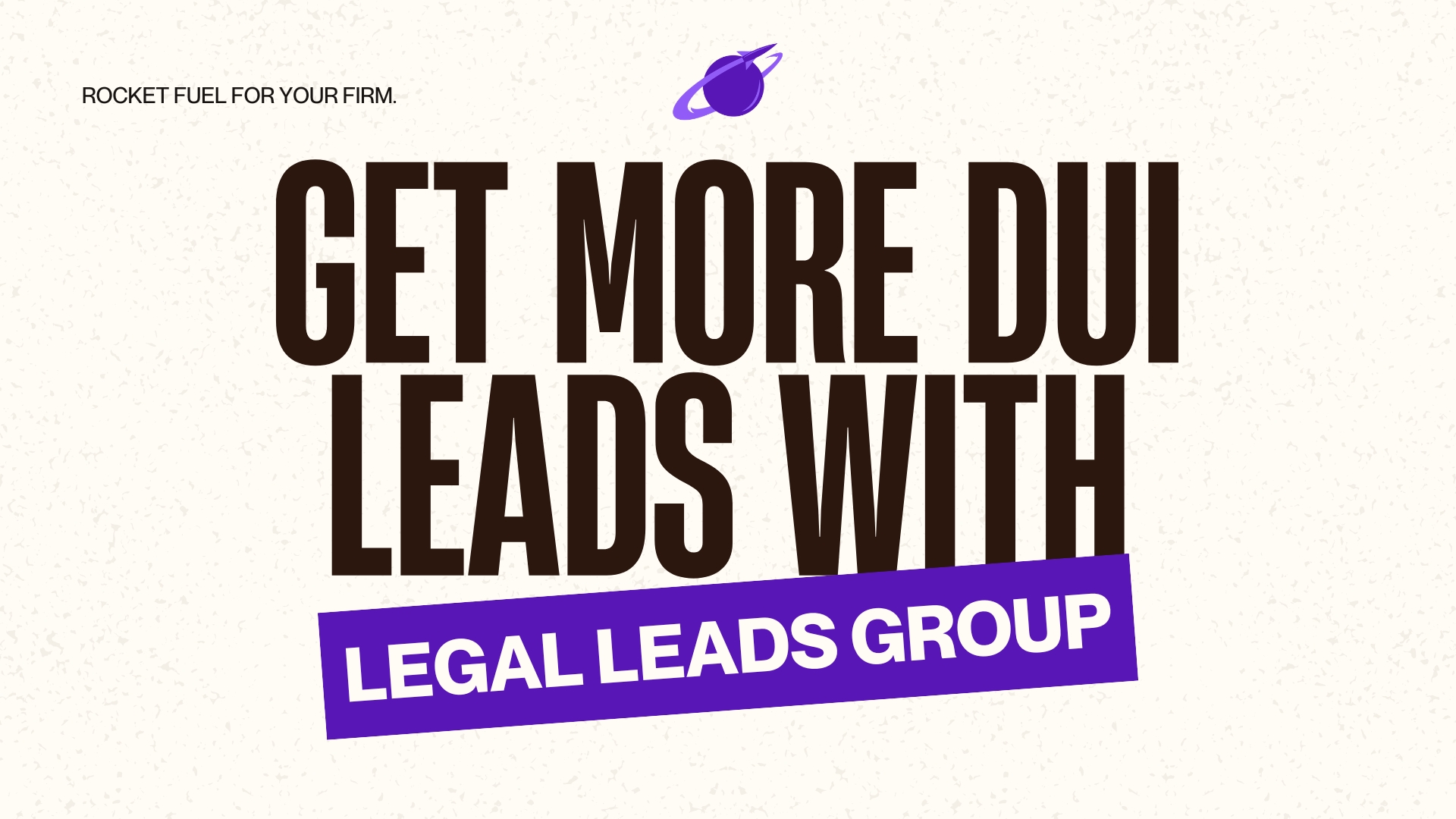 Generate More Qualified DUI Leads With Legal Leads Group