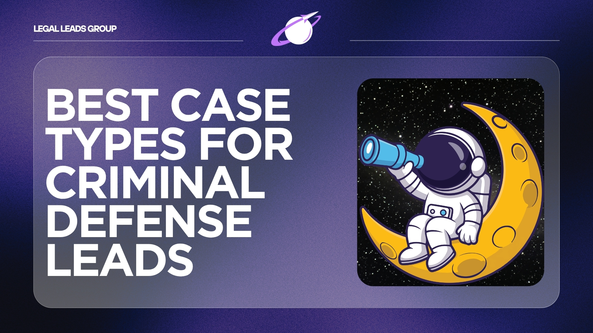 What Criminal Defense Case Types Generate the Best Leads for Attorneys on Google Ads