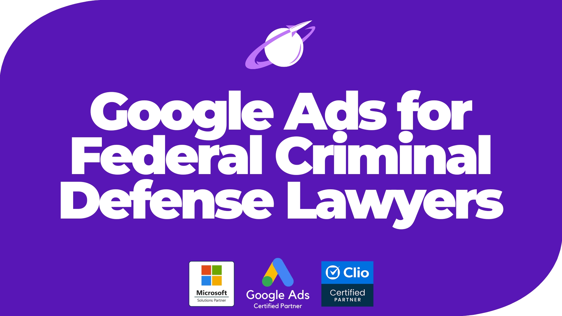 Google Ads for Federal Criminal Defense Lawyers - Get More Cases With LLG