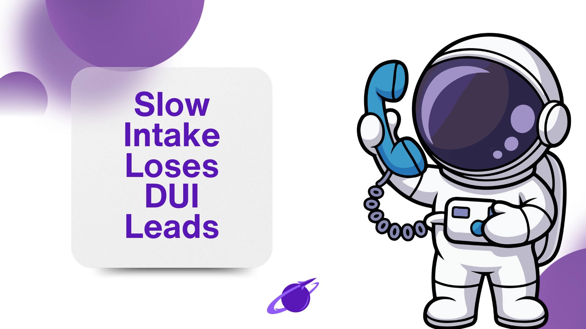 Why Do Slow Intake Teams Cause DUI Attorneys to Lose Paid Leads