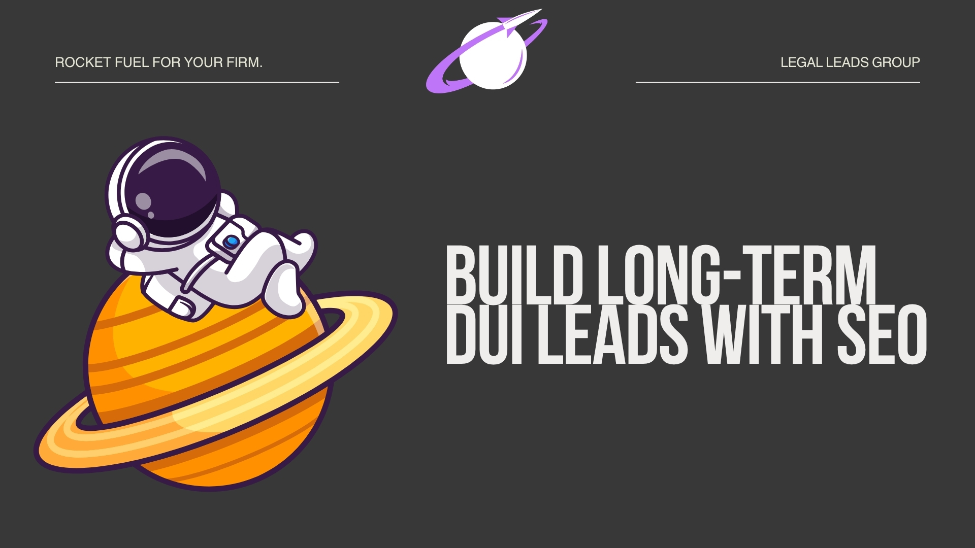 Why SEO Creates Better Long-Term DUI Client Acquisition