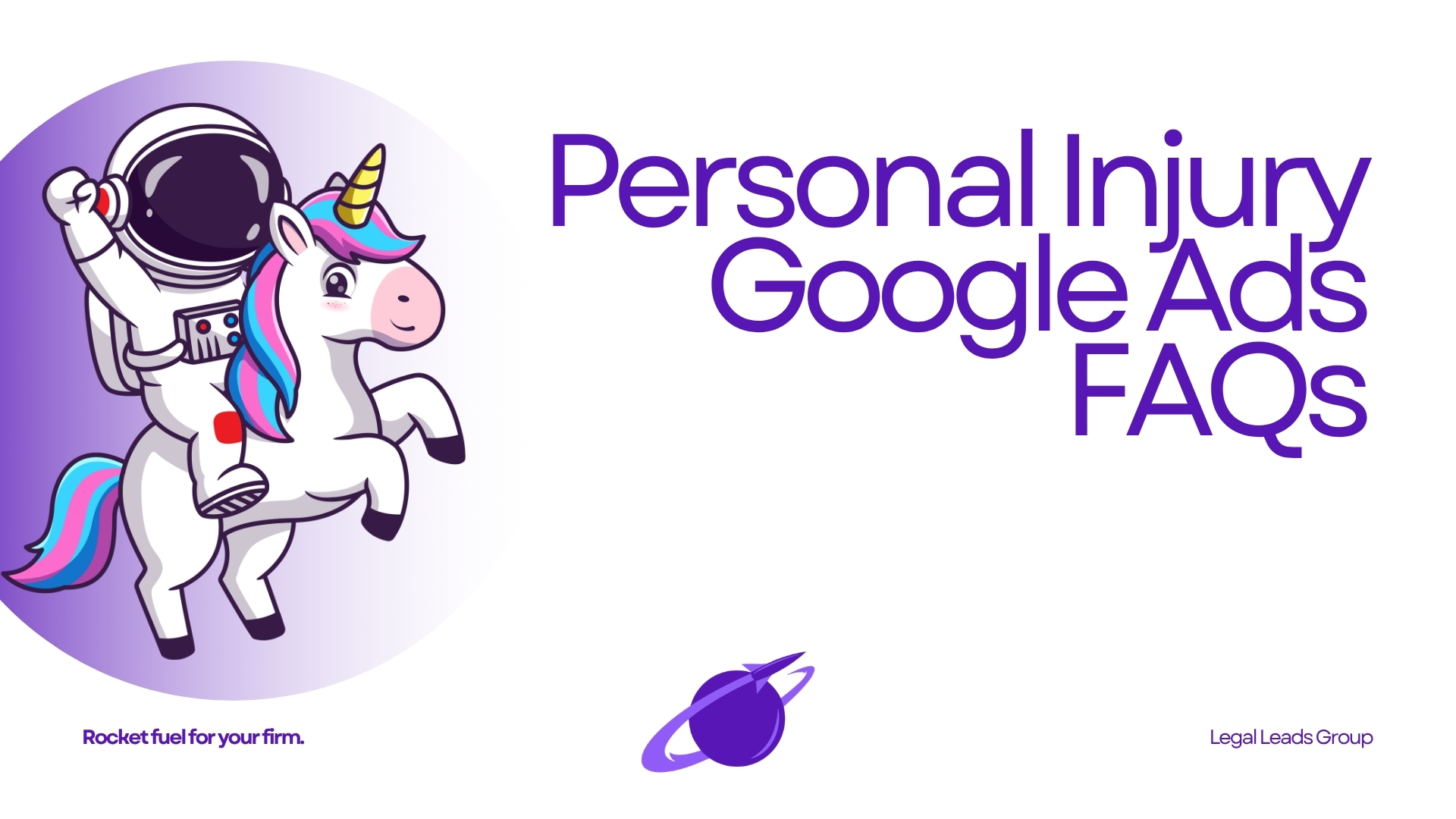 Frequently Asked Questions About Google Ads and Personal Injury Leads