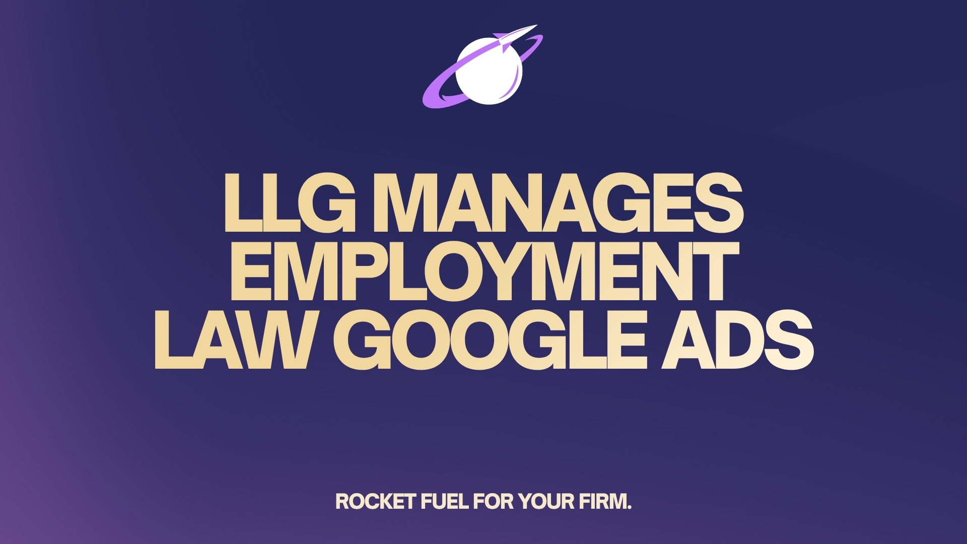 Let Legal Leads Group Manage Your Employment Law Google Ads Campaigns Today
