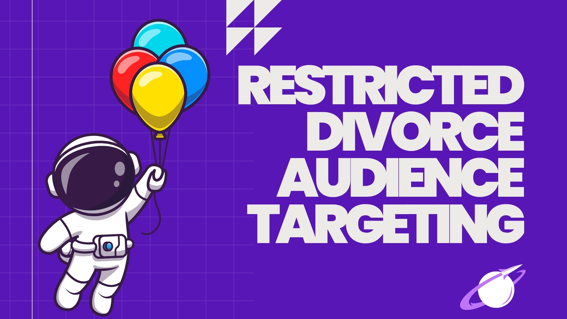 Why Google Restricts Remarketing Audiences for Divorce Attorneys and What Replaces Them