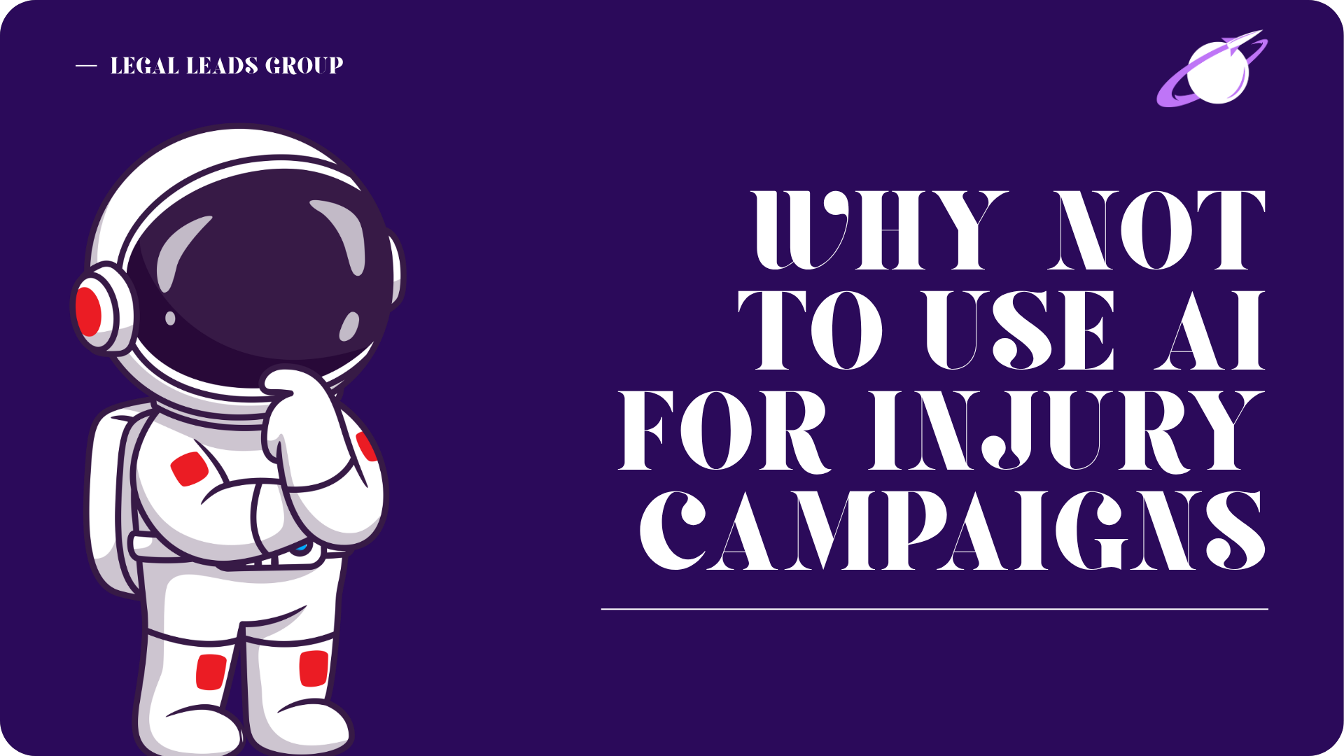 5 Reasons Why Not to use AI for Injury Attorney Campaigns