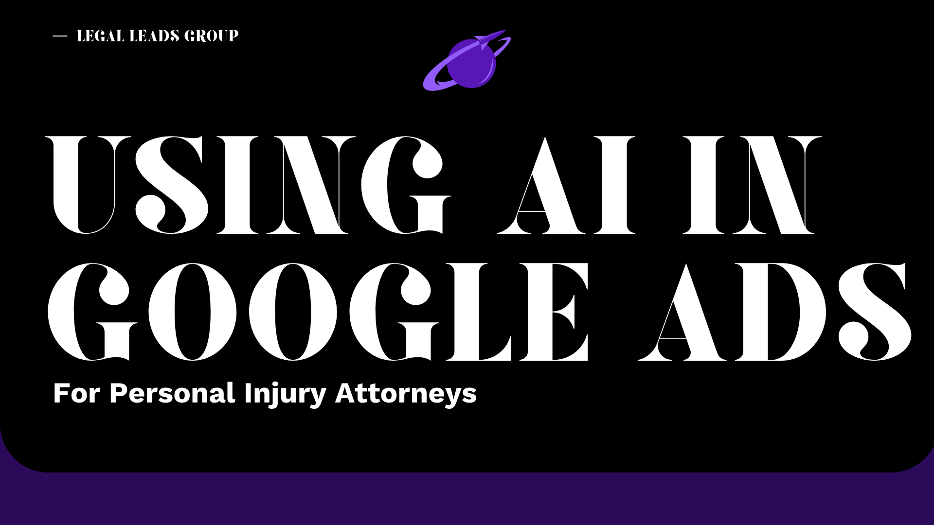 Don’t Let AI Fully Run Your Personal Injury Attorney Google Ads Campaigns - Get Injury Cases from AI