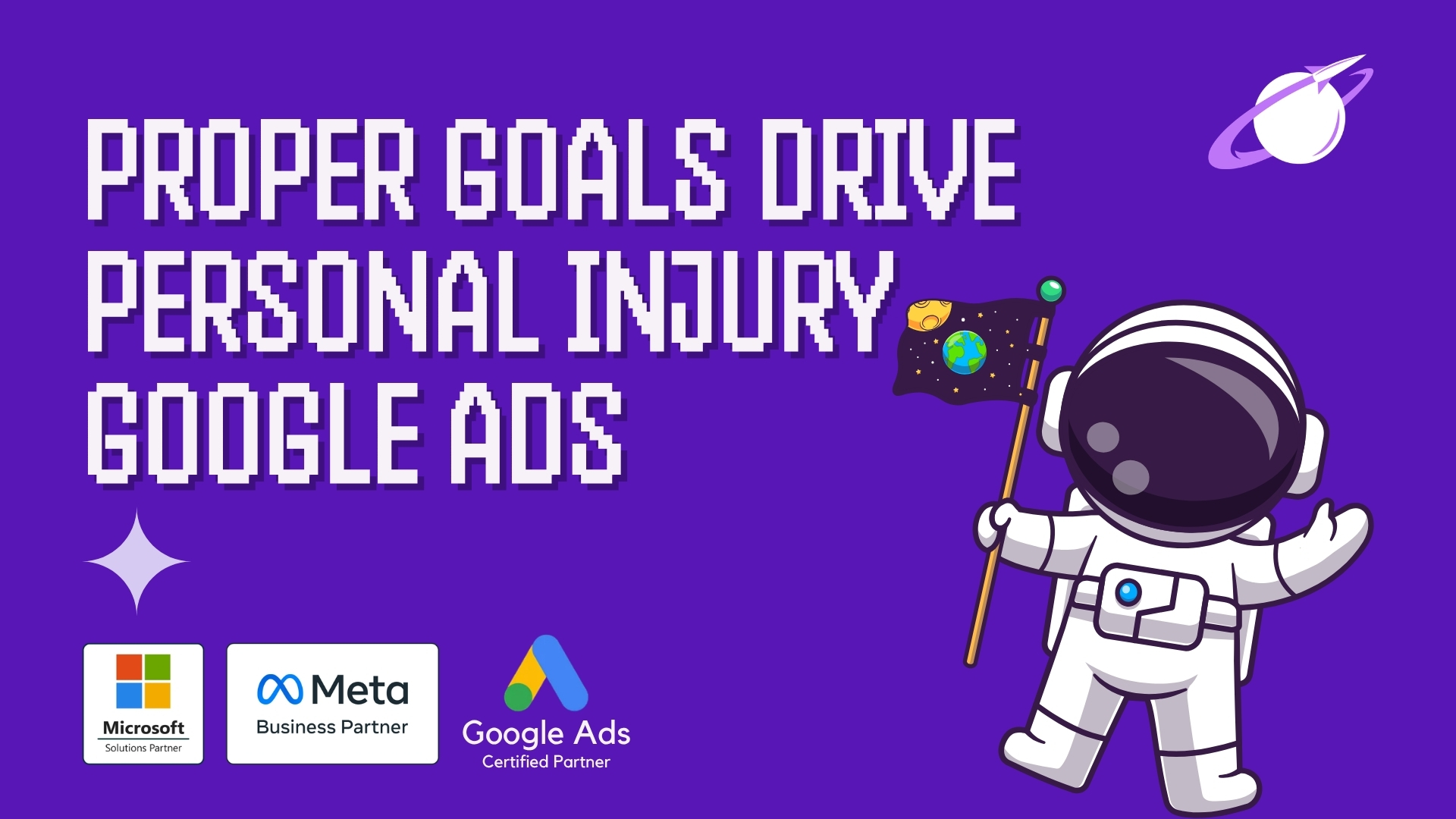 How Setting Proper Goals Impacts Google Ads for Personal Injury Attorneys - Get Cases Now With LLG