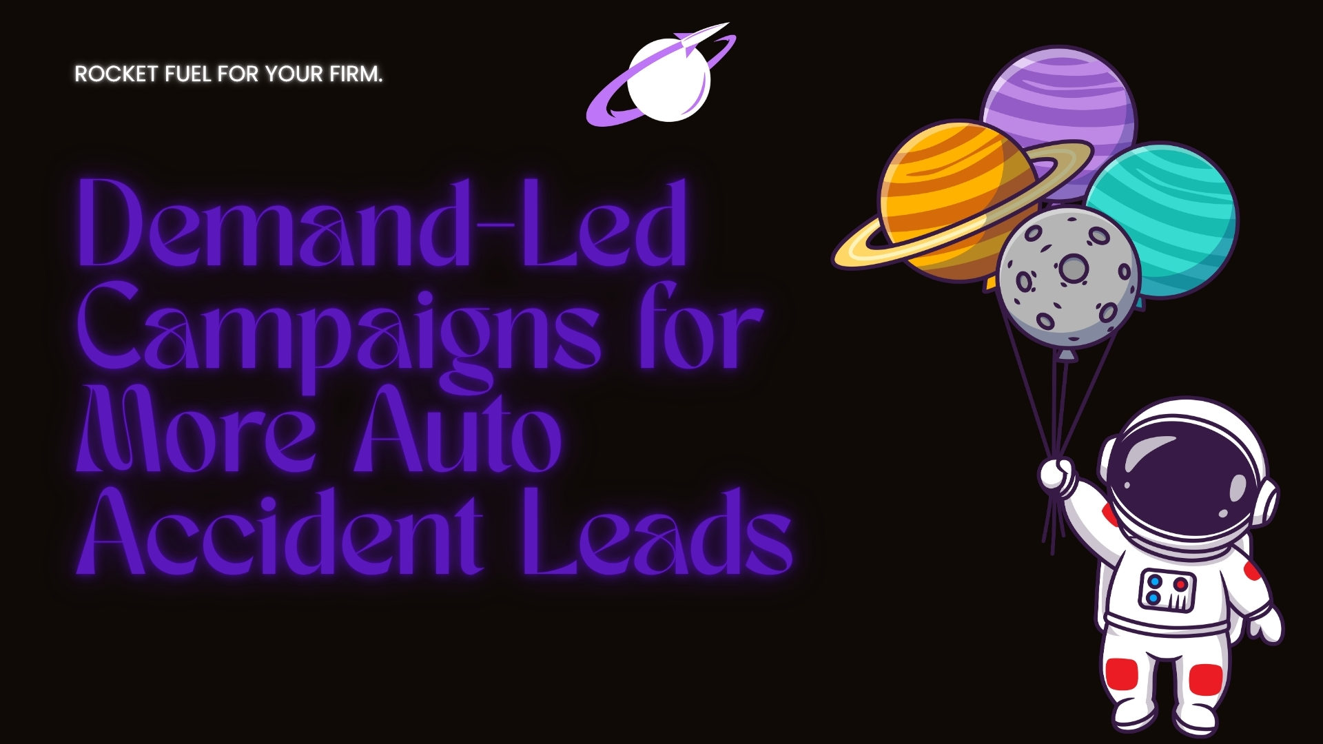 How to Utilize Demand-Led Campaigns to Get More Auto Accident Leads